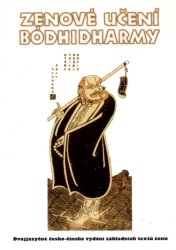 Zenové učení Bódhidharmy : dvojjazyčné česko - čínské vydání - Kliknutím na obrázek zavřete